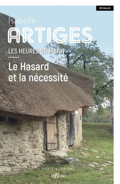 Les heures du matin. Vol. 1. Le hasard et la nécessité book