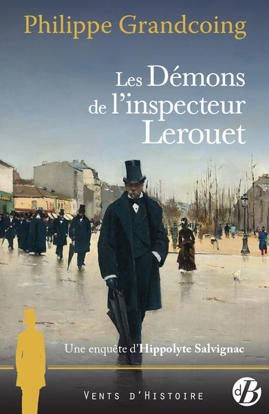 Une enquête d'Hippolyte Salvignac. Vol. 7. Les démons de l'inspecteur Lerouet Historical Fiction