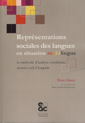 Représentations Sociales des Langues en Situation Multilingue: La méthode d'analyse combinée, nouvel outil d'enquête Books