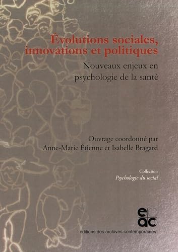 Évolutions sociales, innovations et politiques. Nouveaux enjeux en psychologie de la santé book