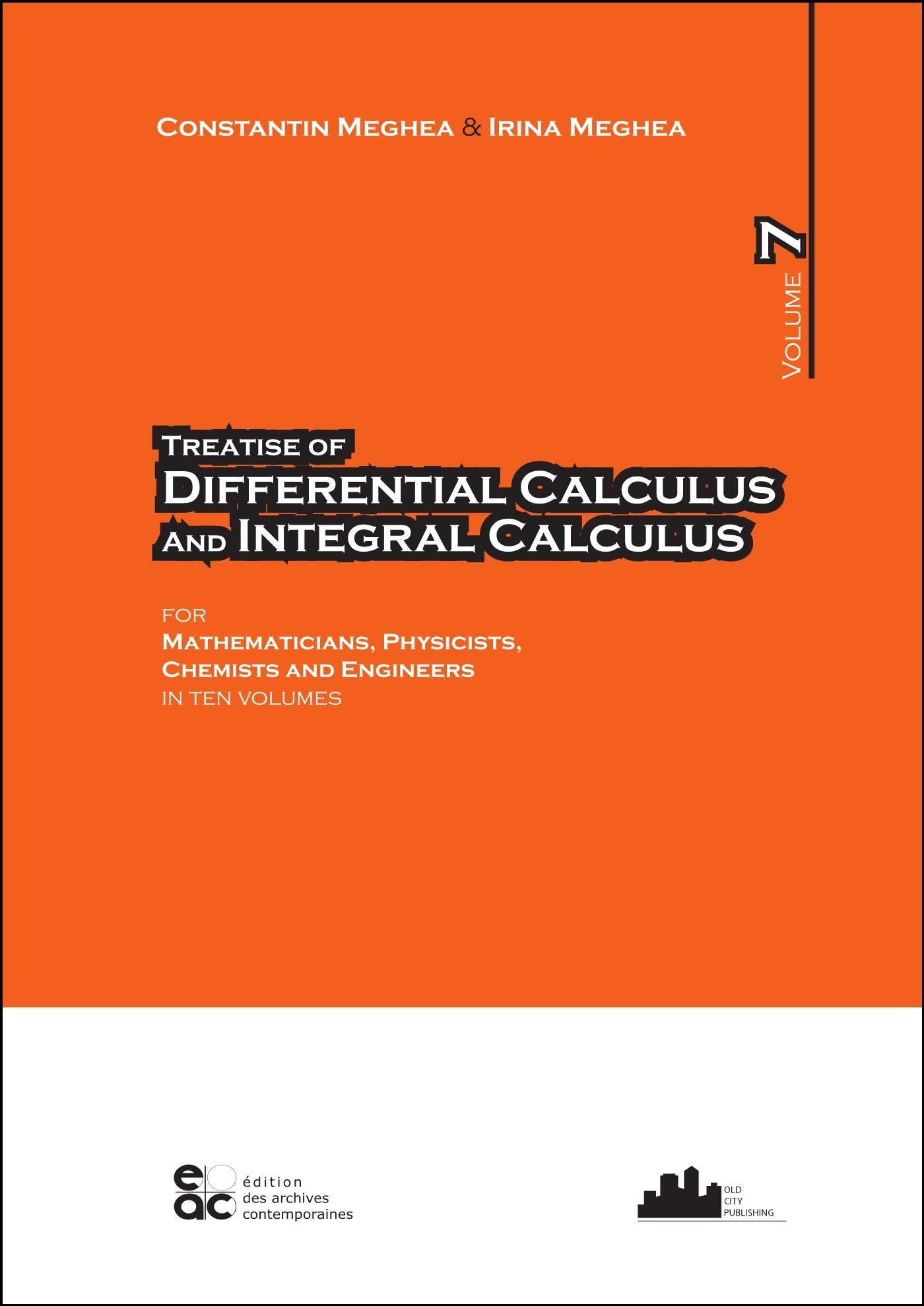 Treatise of Differential calculus and Integral calculus: Volume 7 Books
