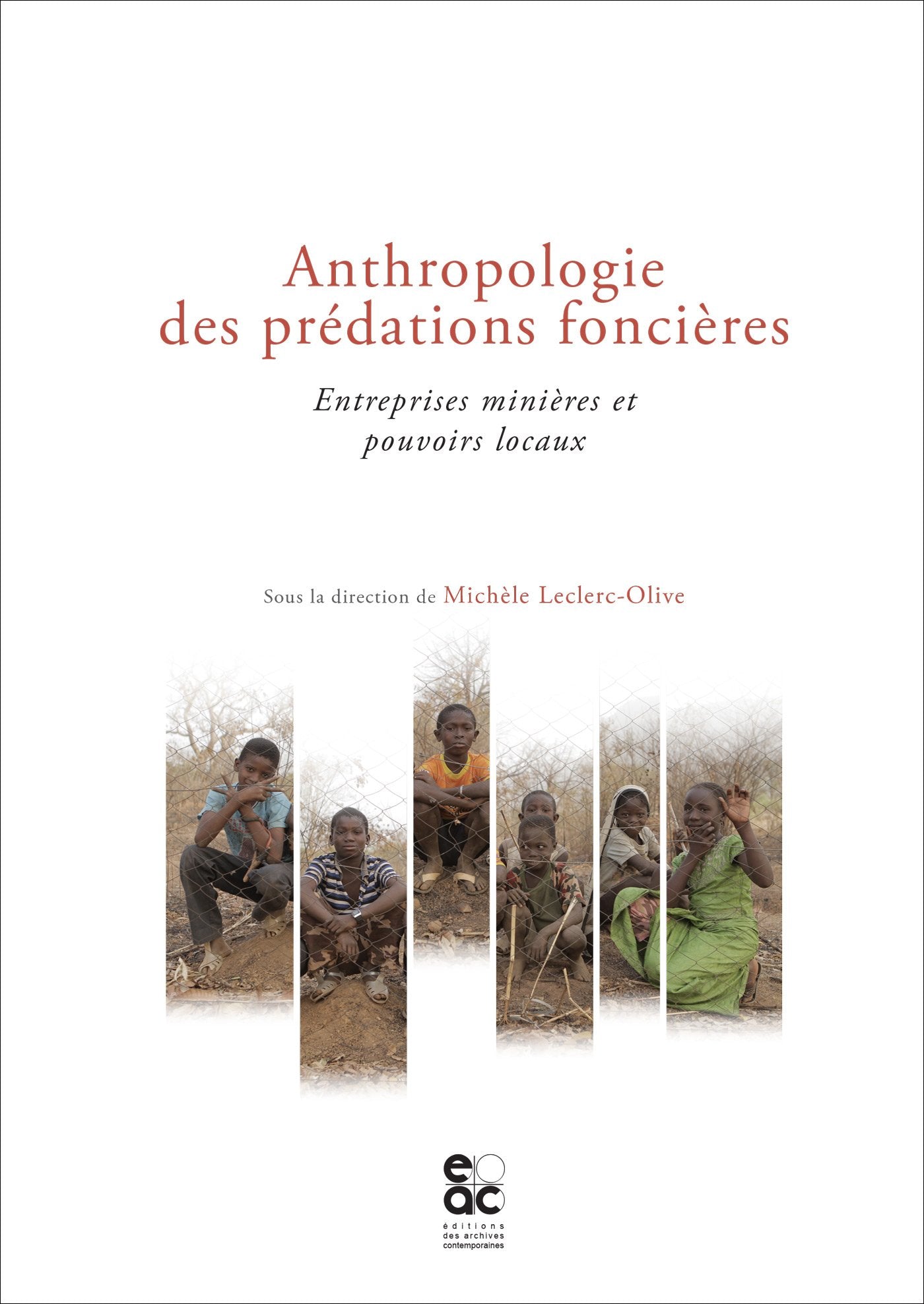 Anthropologie des prédations foncières book
