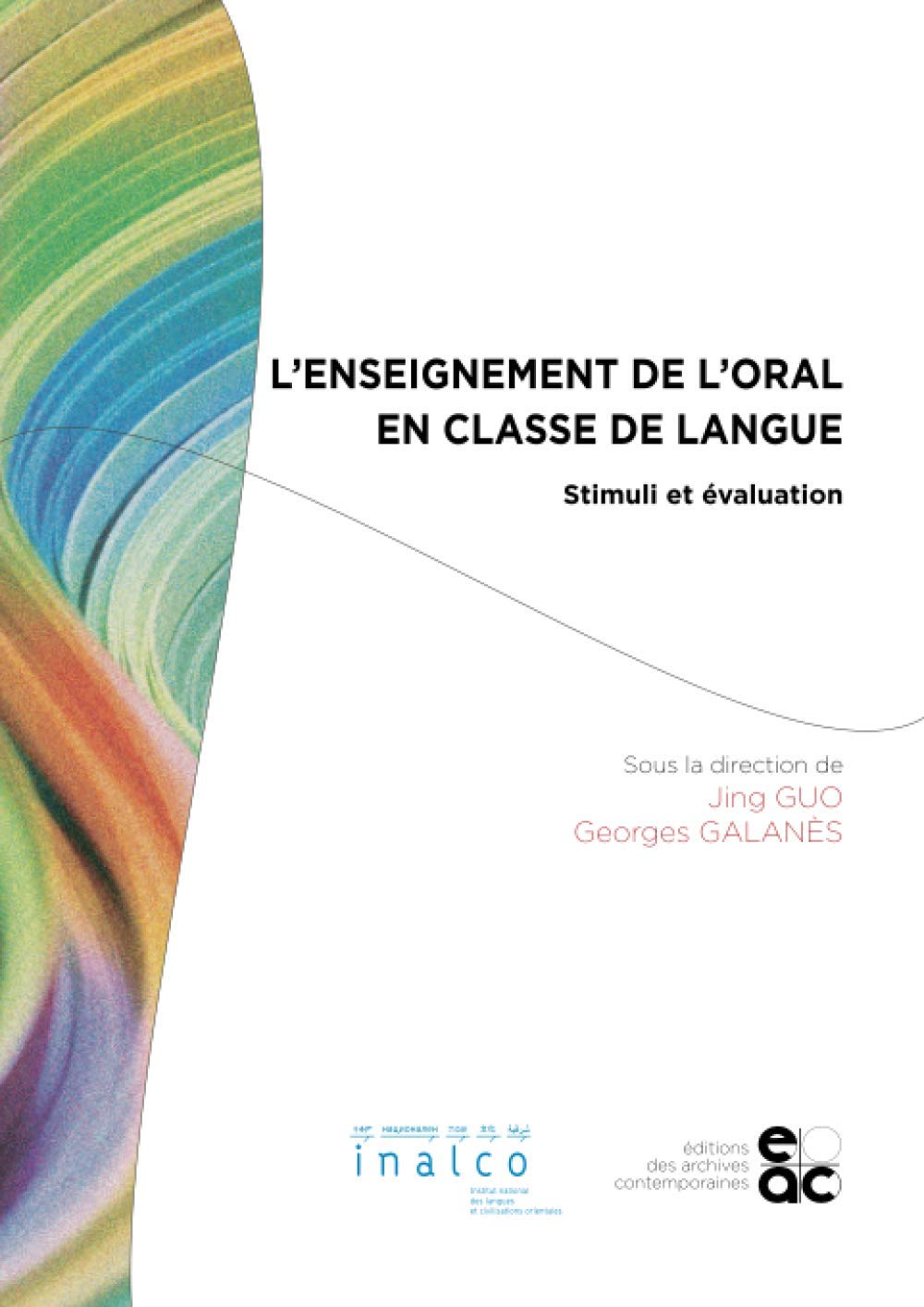 L'enseignement de l'oral en classe de langue: Stimuli et évaluation book