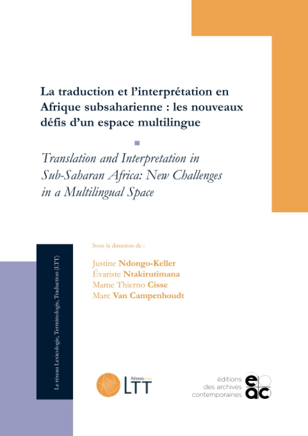 La traduction et l’interprétation en Afrique subsaharienne : les nouveaux défis d’un espace multilingue: Translation and Interpretation in Sub-Saharan Africa: New Challenges in a Multilingual Space book