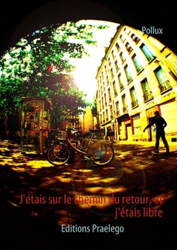 J'étais sur le chemin du retour, et j'étais libre book