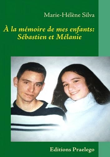 A la mémoire de mes enfants : Sébastien et Mélanie book