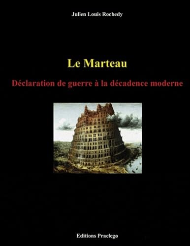 Le Marteau : Déclaration de guerre à la décadence moderne book