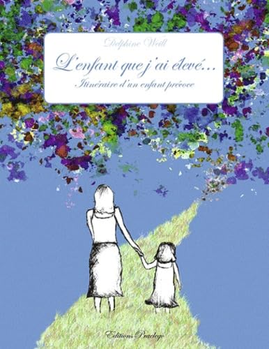 L'enfant que j'ai élevé...: Itinéraire d'un enfant précoce book
