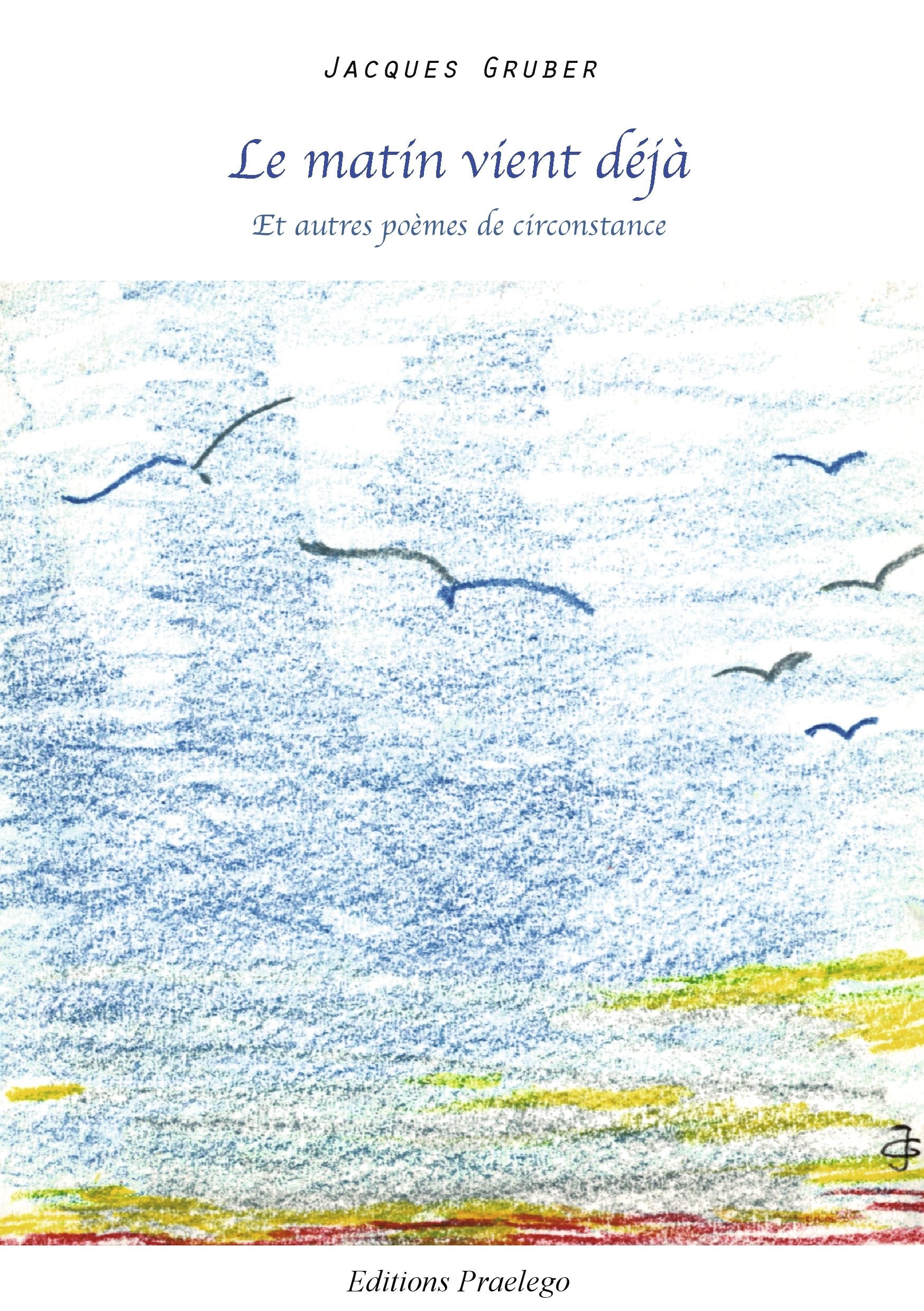 Le matin vient déjà: Et autres poèmes de circonstance book