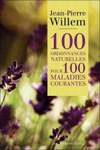 100 ordonnances naturelles pour 100 maladies courantes book