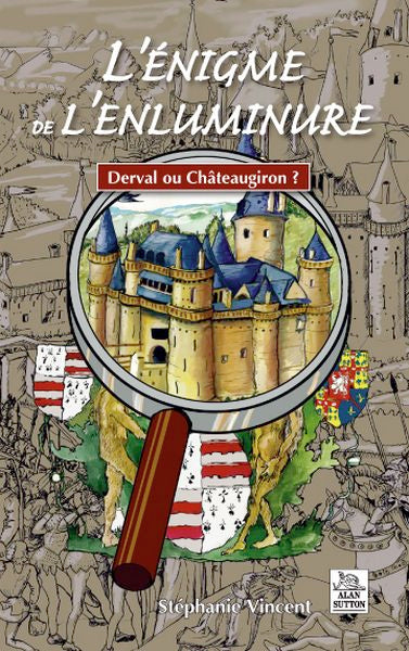 L'énigme de l'enluminure : Derval ou Châteaugiron ? book
