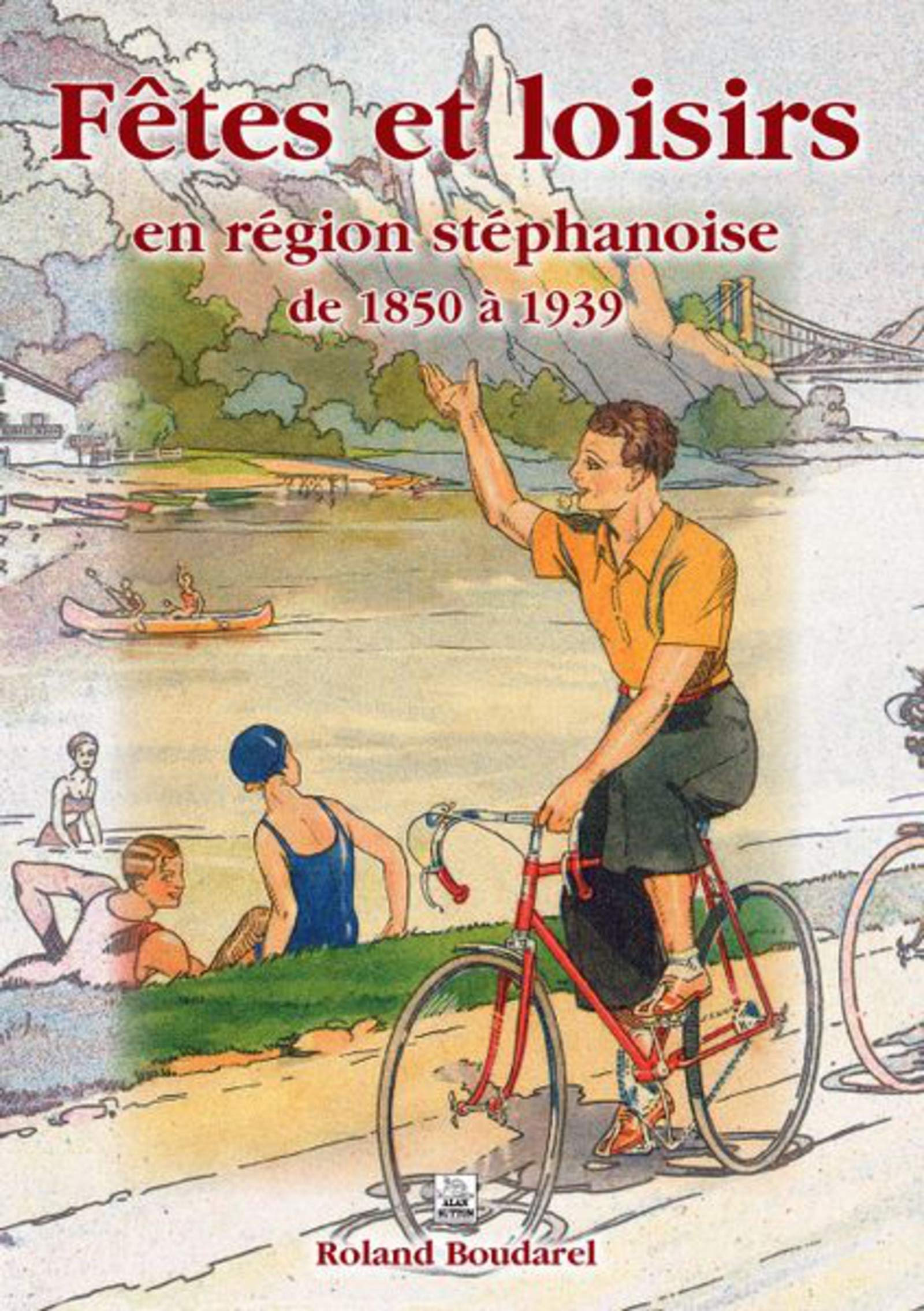 Fêtes et loisirs en région stéphanoise book