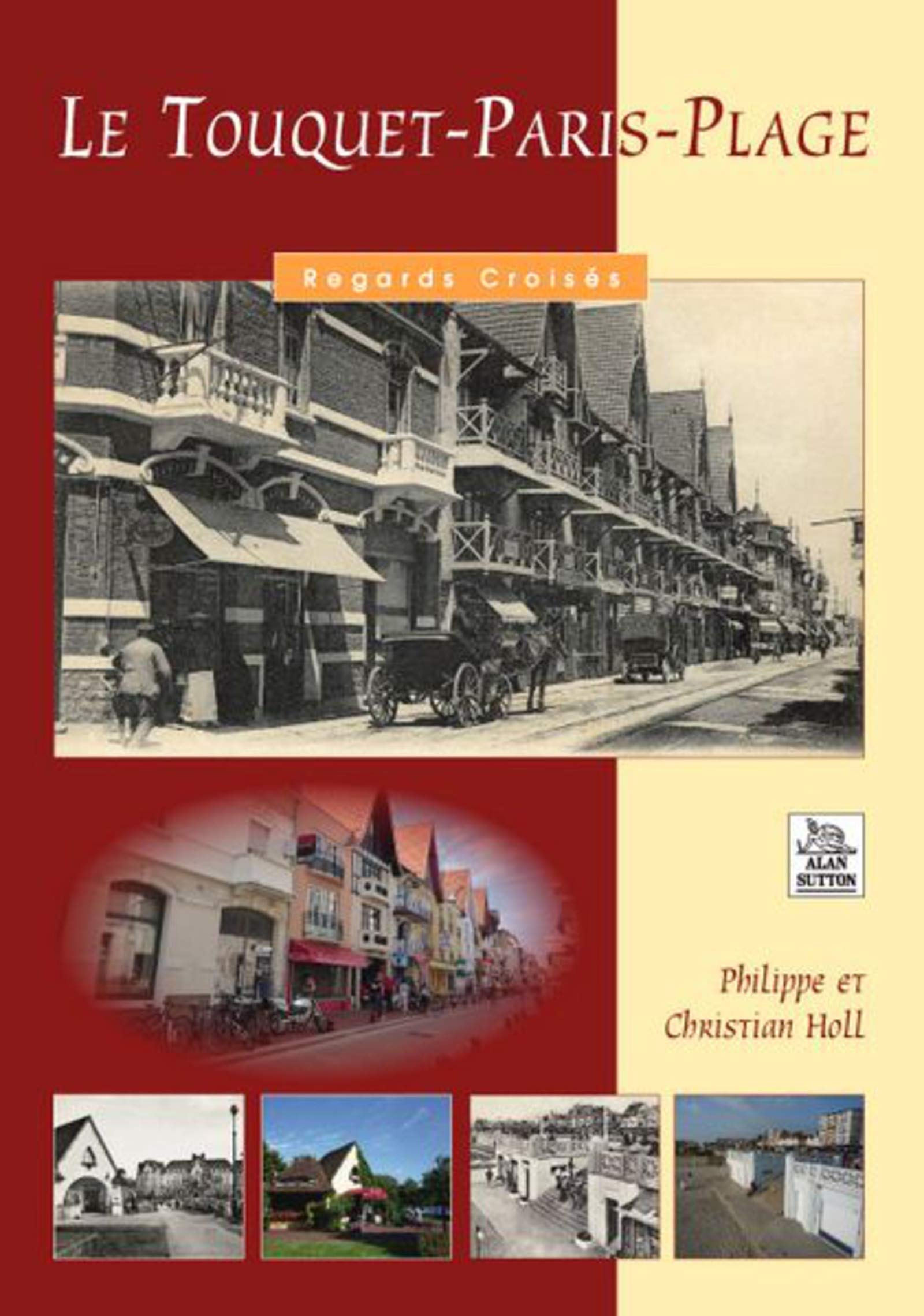 Touquet-Paris-Plage (Le) - Regards Croisés book