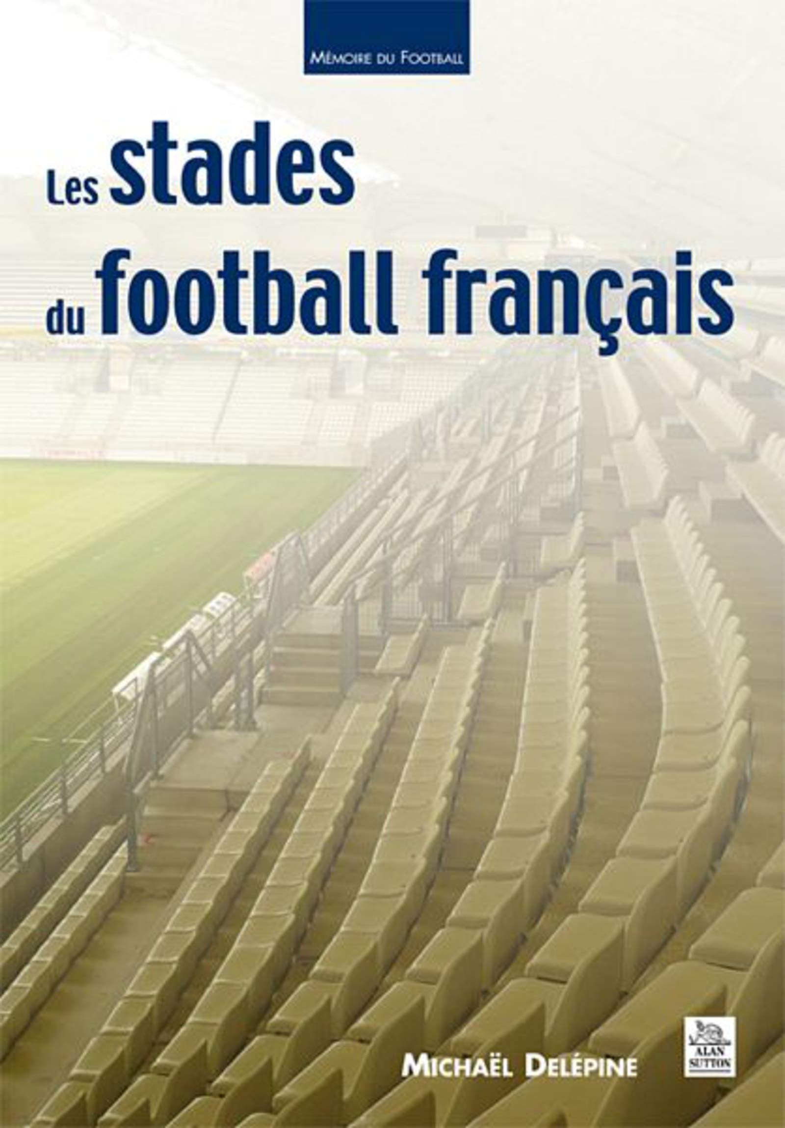 Stades du football français (Les) book