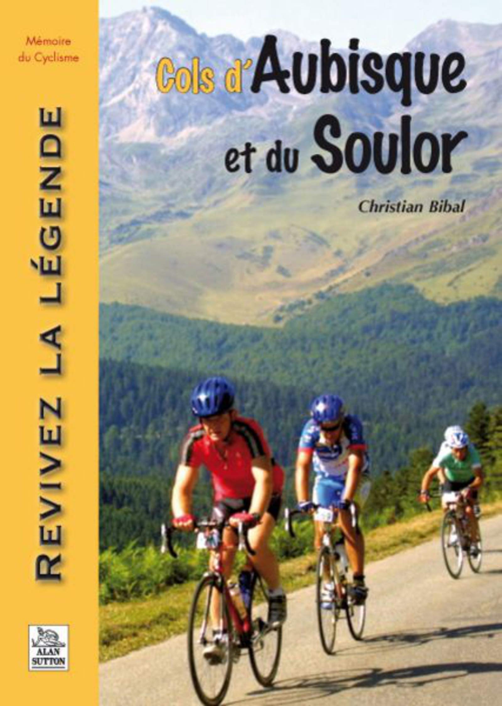 Cols dAubisque et du Soulor: Revivez la légende Politics & History