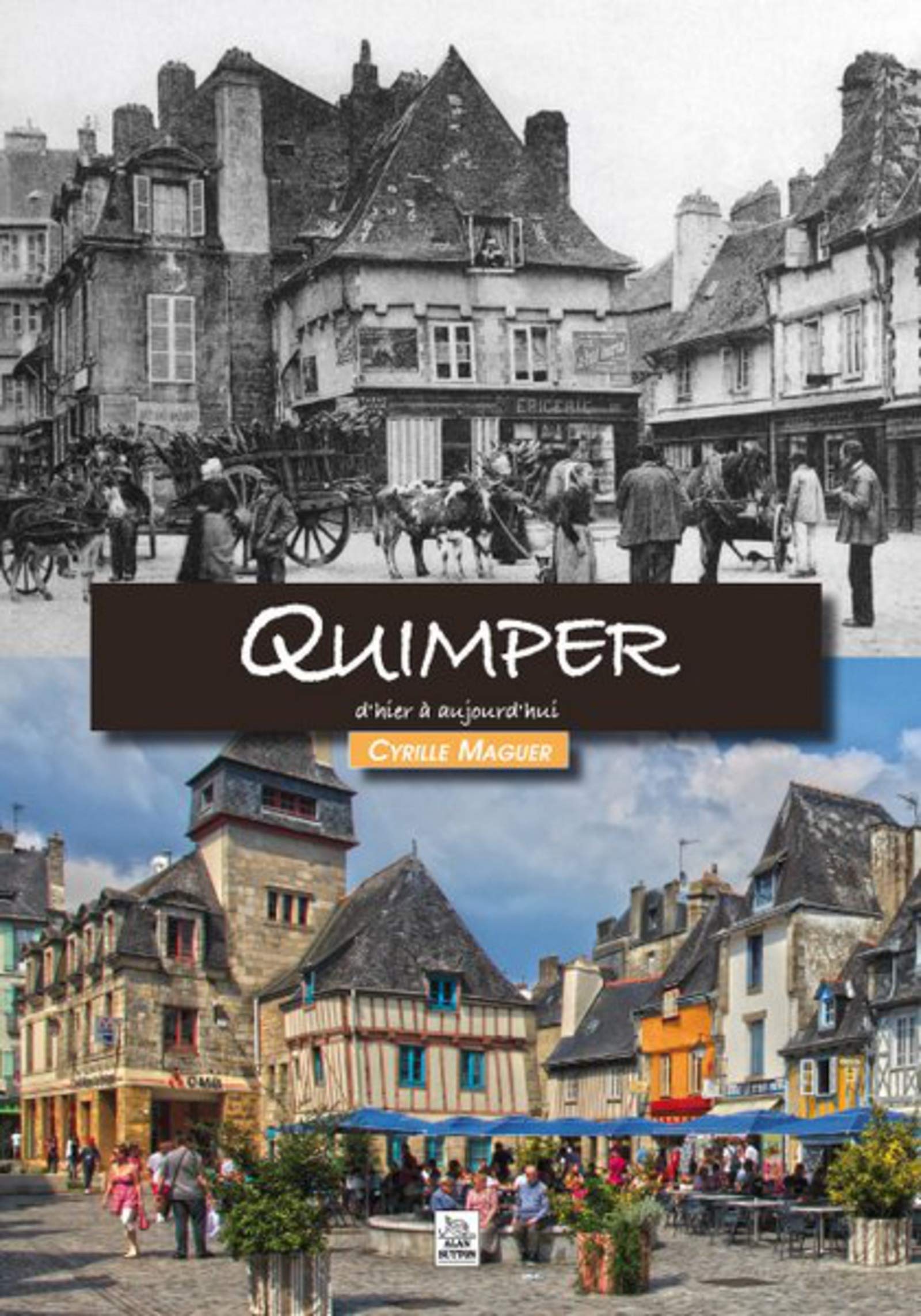 Quimper dhier à aujourdhui book