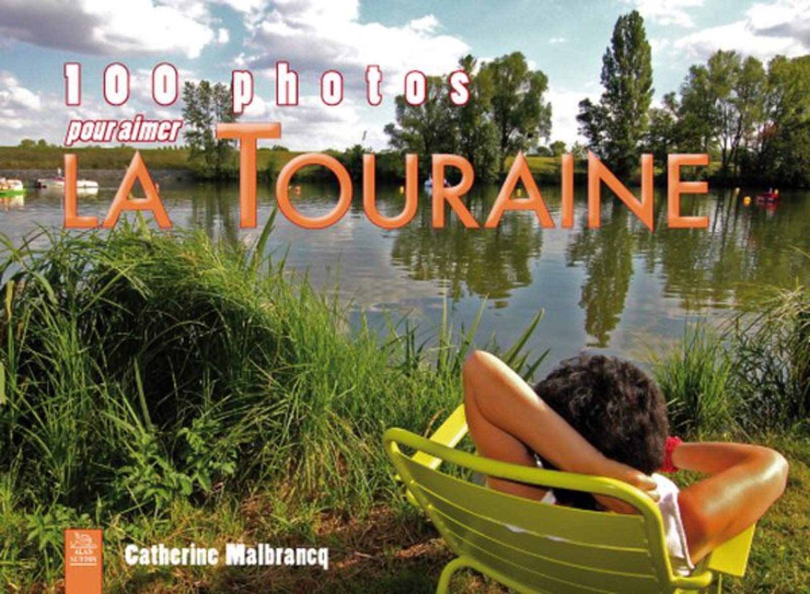 Touraine (100 photos pour aimer la) Politics & History