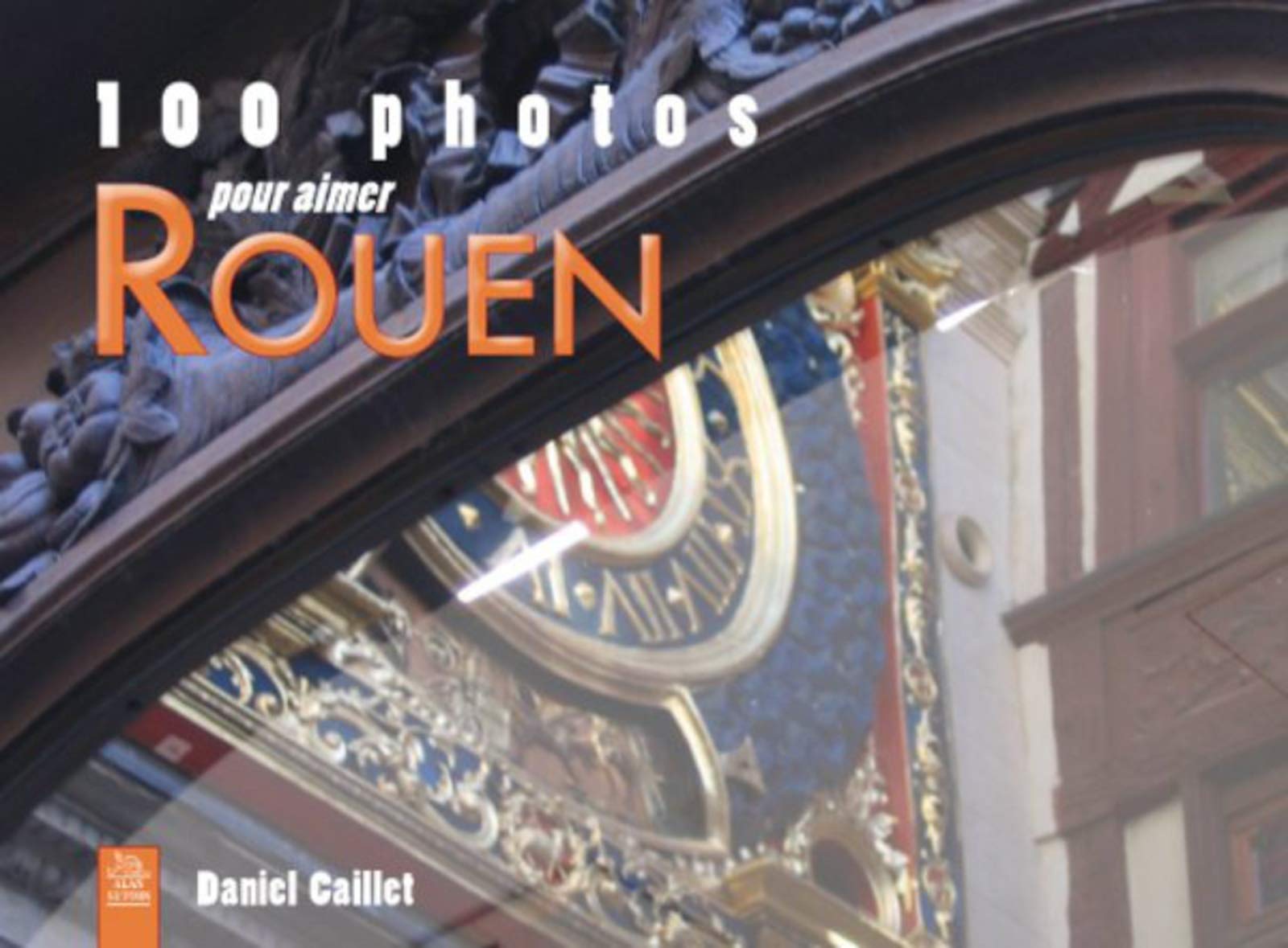 Rouen (100 photos pour aimer) book