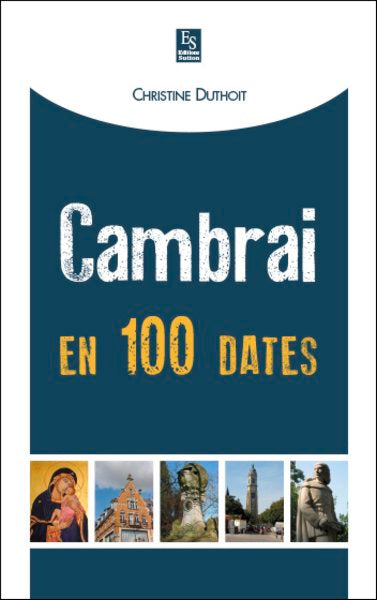 Cambrai en 100 dates book