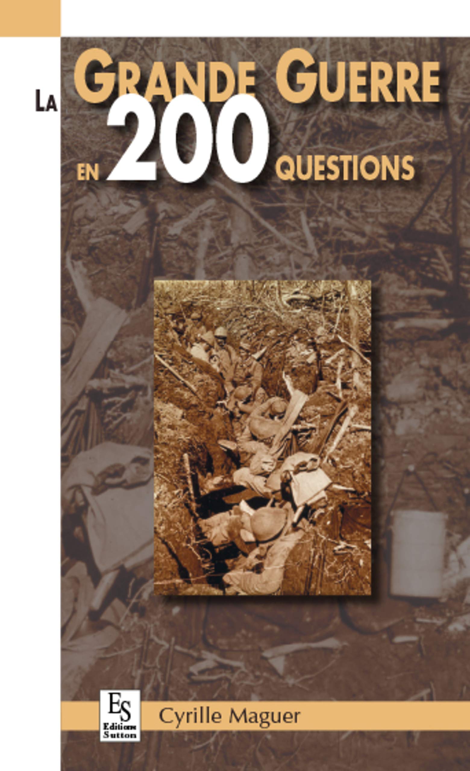 La grande guerre en 200 questions Politics & History