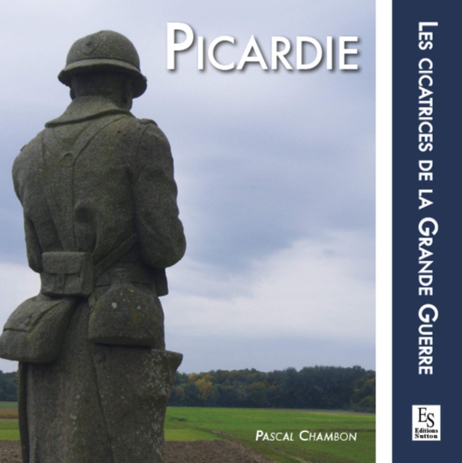 Picardie - Les cicatrices de la Grande Guerre book