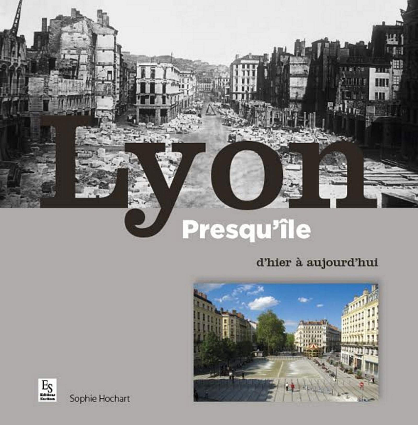 Lyon presqu'ile d'hier à aujourd'hui (Réédition) book