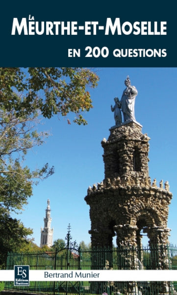 La Meurthe-et-Moselle en 200 questions Politics & History