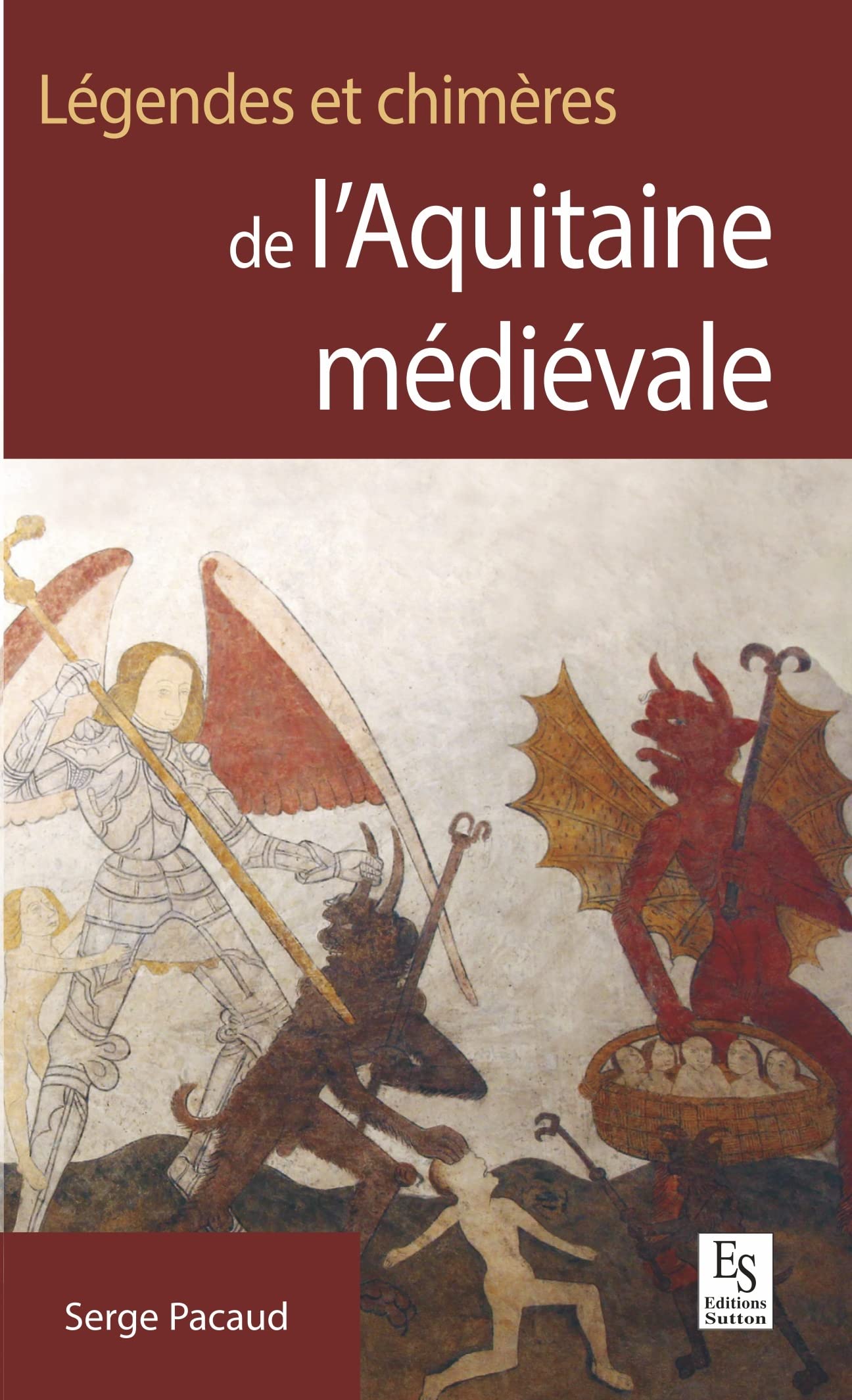 Légendes et chimères de l'Aquitaine médiévale Politics & History