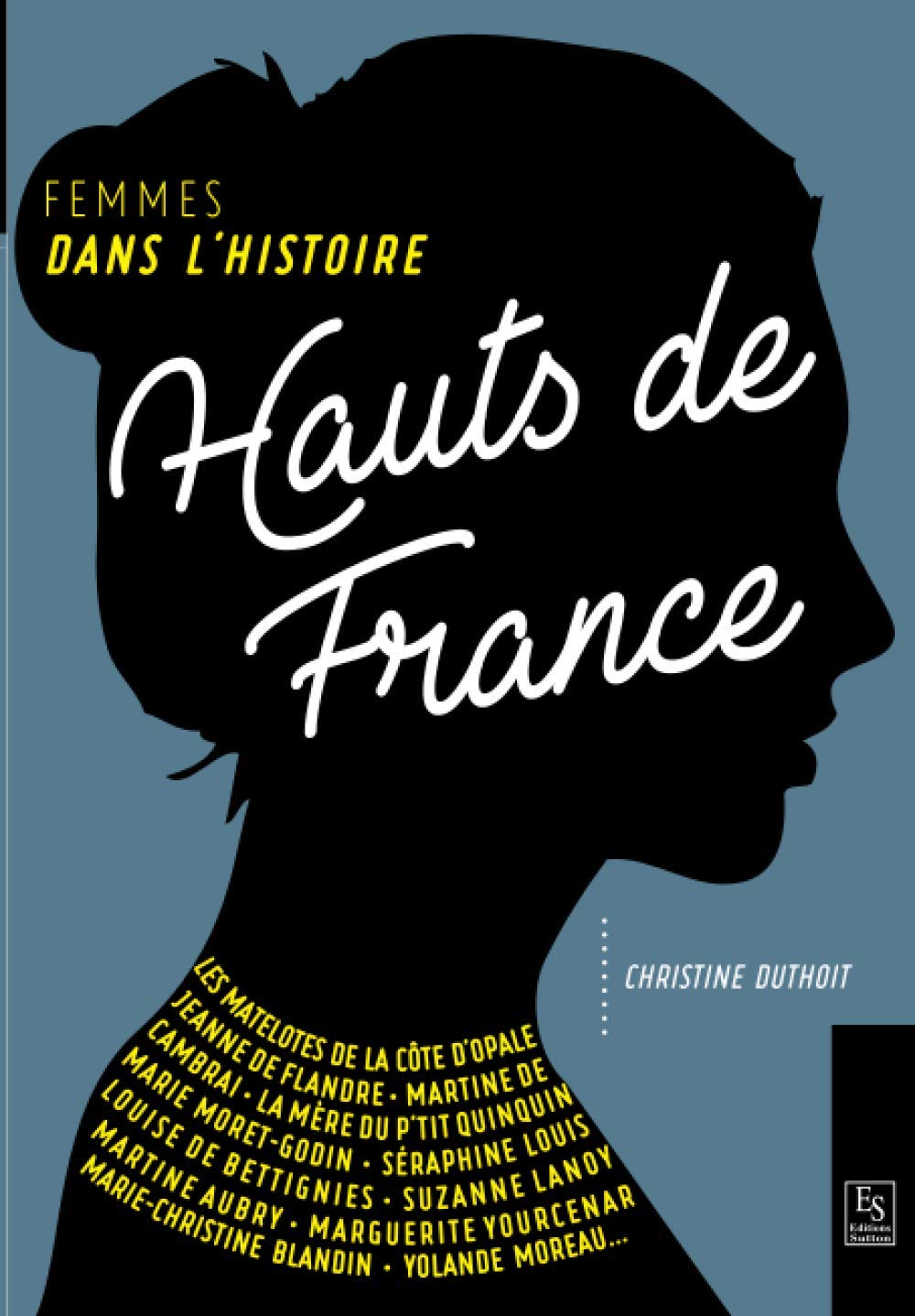 Hauts-de-France - Femmes dans l'Histoire book