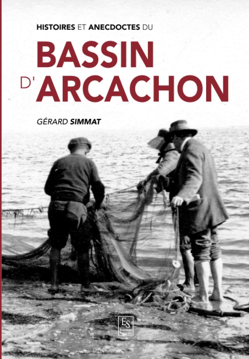 Histoires et anecdotes du Bassin d'Arcachon book