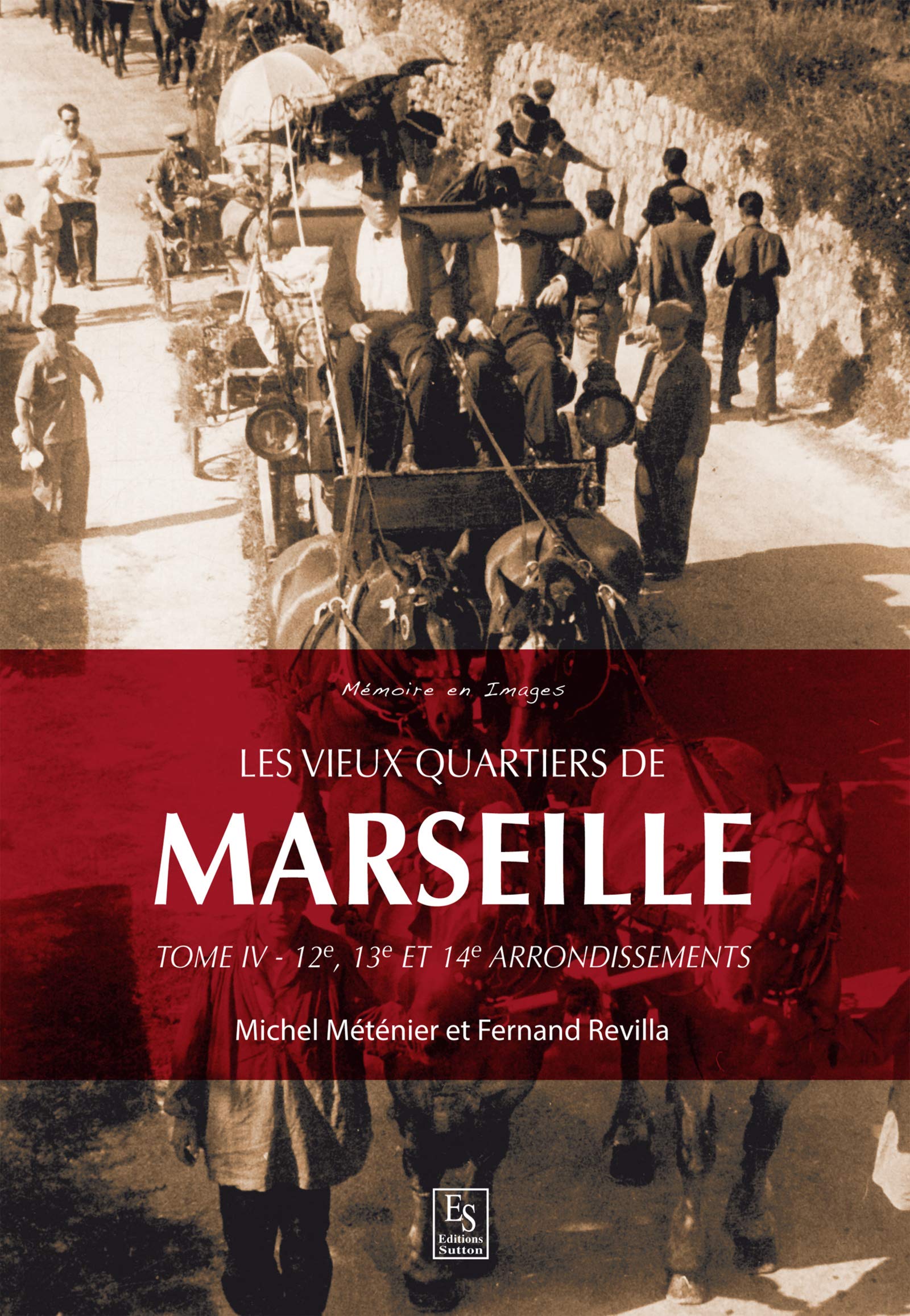 Les vieux quartiers de Marseille - Tome IV book