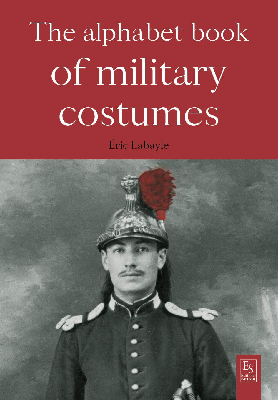 The Alphabet book of military costumes book
