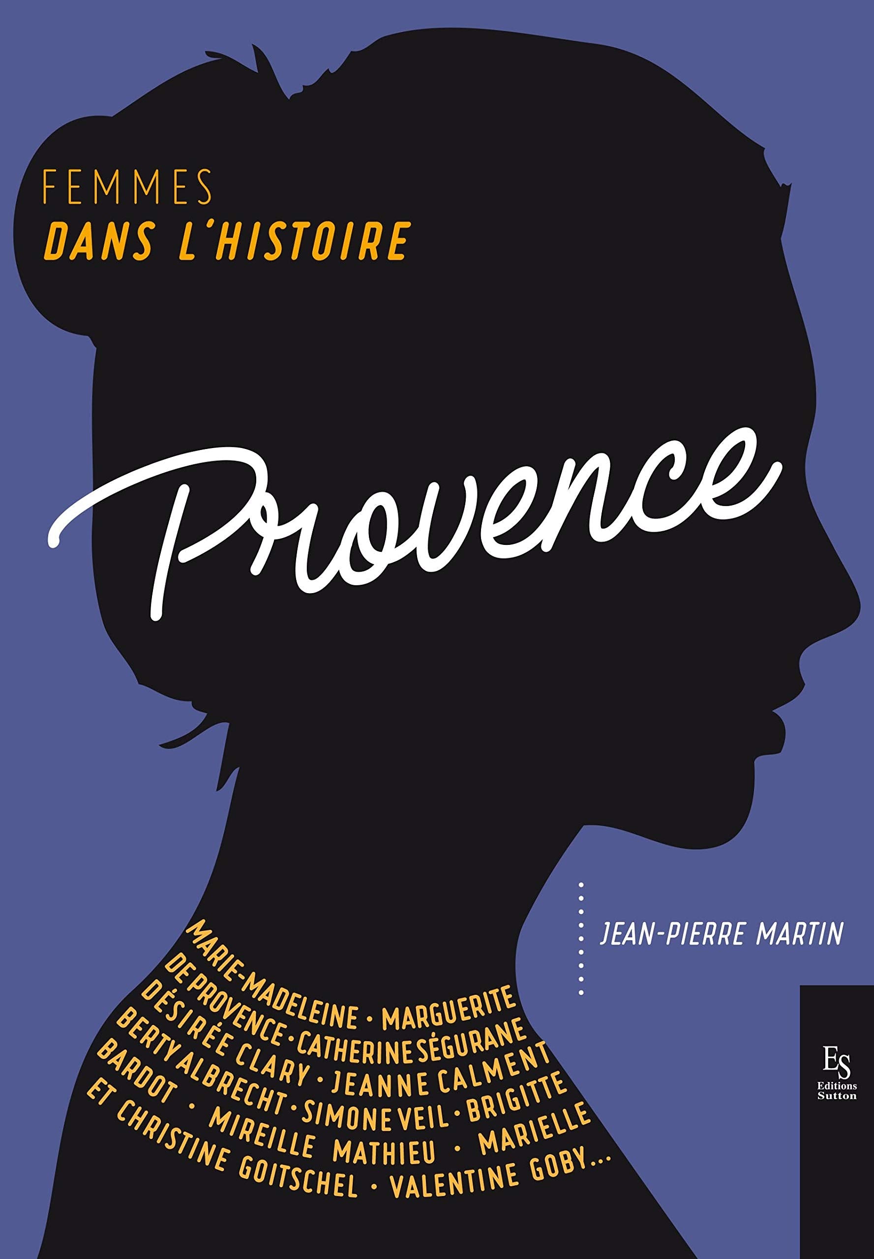 Femmes dans l'Histoire. Provence Politics & History