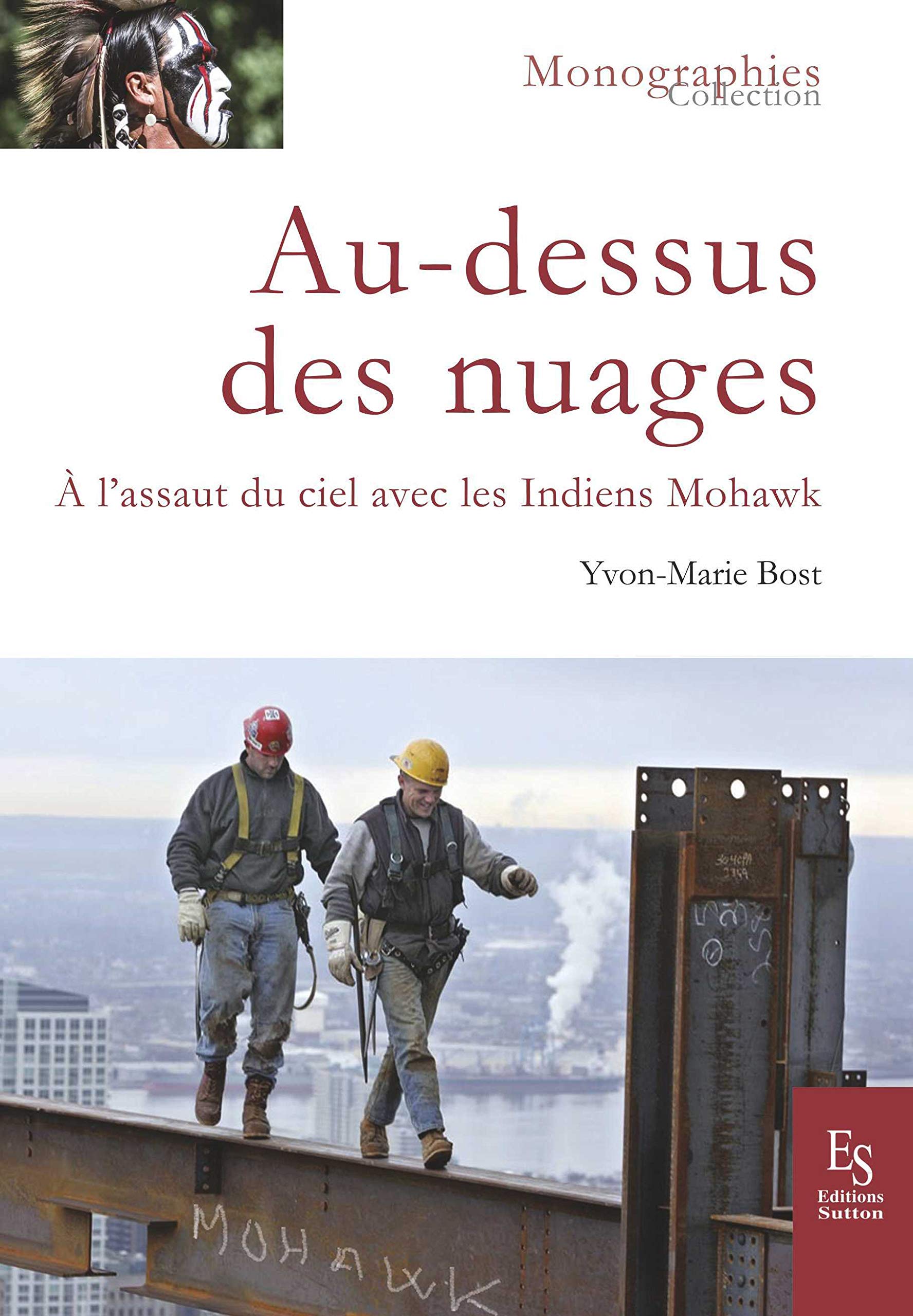 AU-DESSUS DES NUAGES: A l'assaut du ciel avec les Indiens Mohawk book