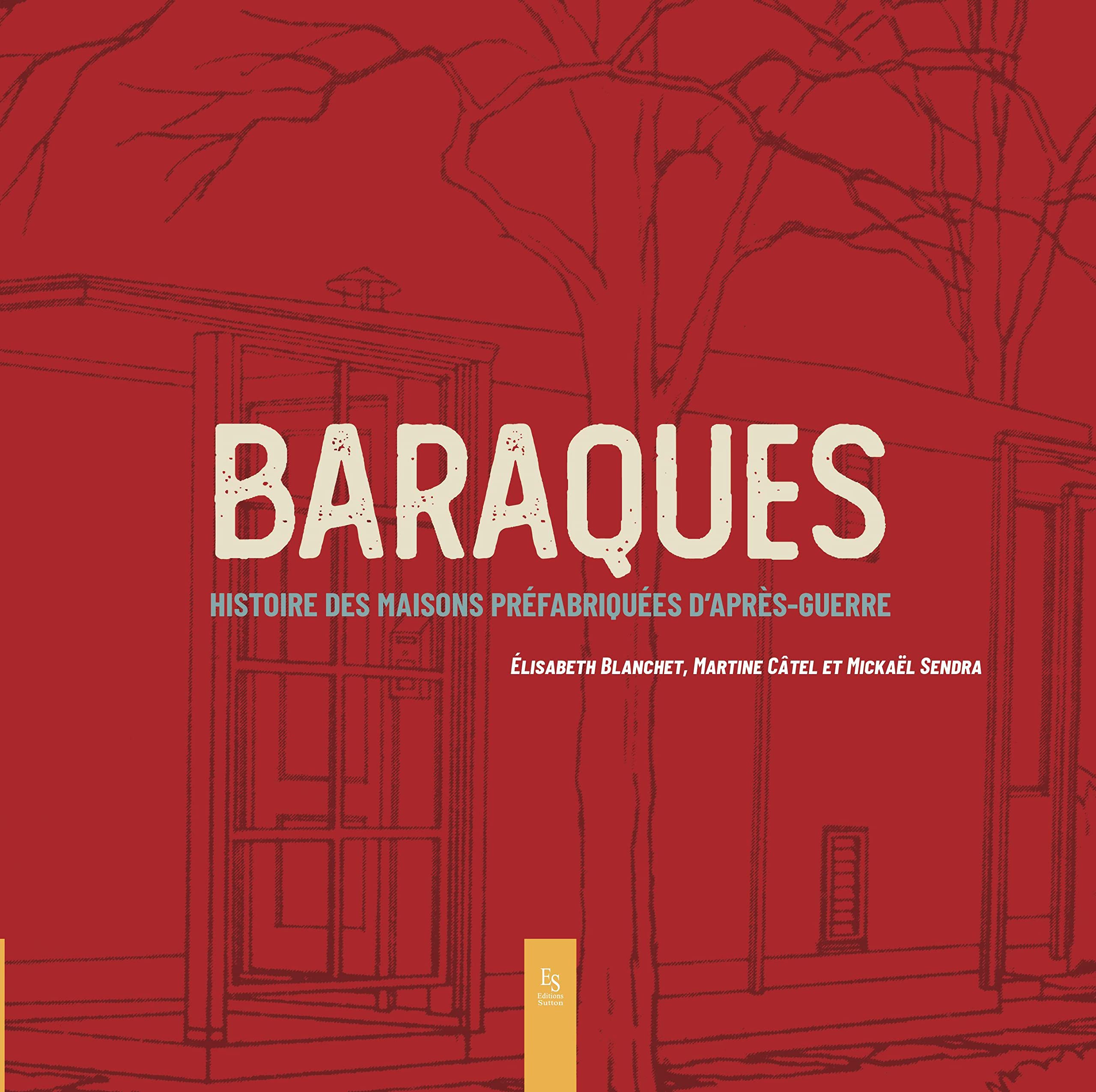 Baraques: Histoire des maisons préfabriquées d'après-guerre book