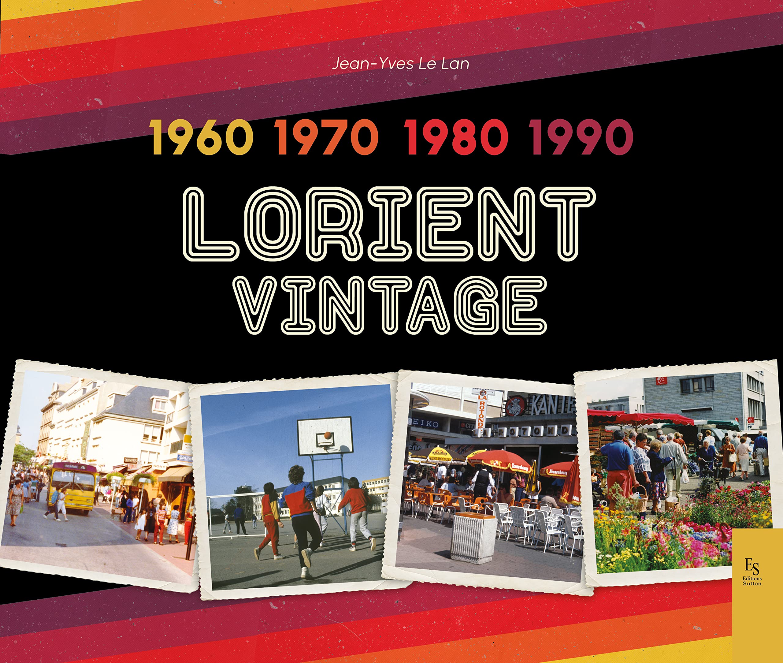 Lorient vintage: 1960-1970-1980-1990 book