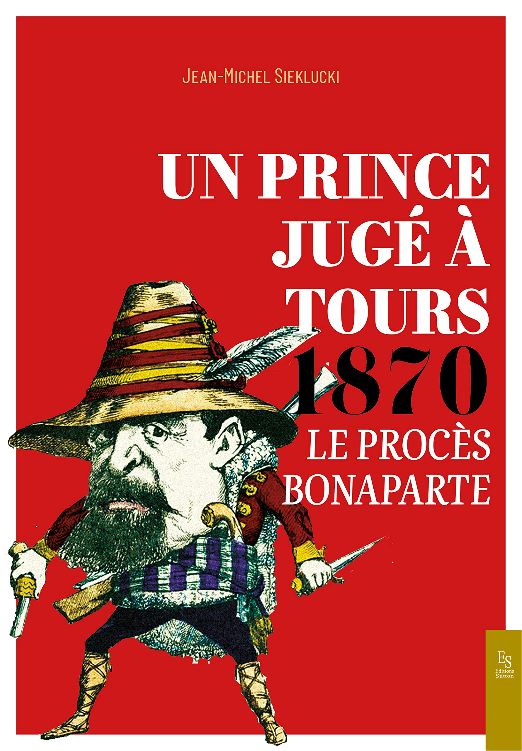 Un Prince jugé à Tours 1870: Le procès Bonaparte book