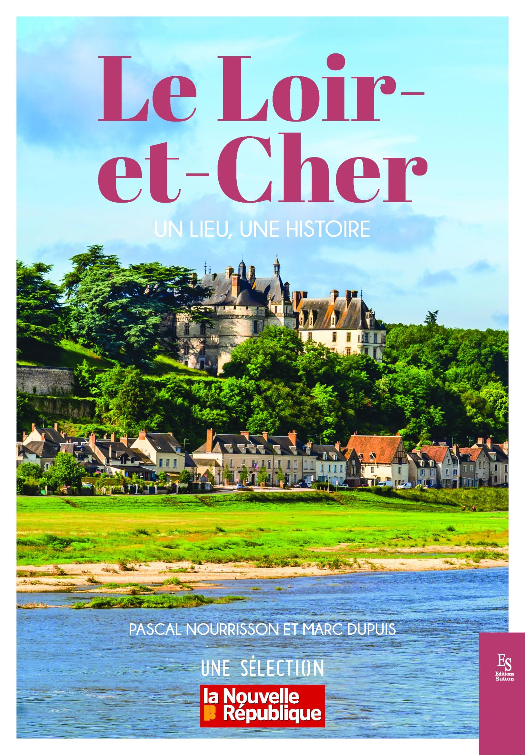 Le Loir-et-Cher - Un lieu, une histoire book