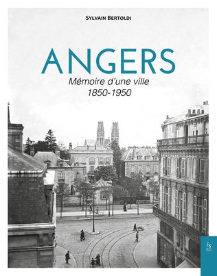Angers : mémoire d'une ville : 1850-1950 Leisure, Home & Garden