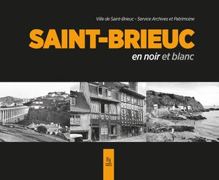 Saint-Brieuc en noir et blanc book