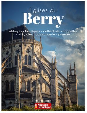 Eglises du Berry : abbayes, basiliques, cathédrale, chapelles, collégiales, commanderie, prieurés book