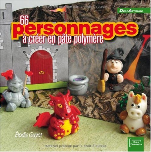 66 personnages à créer en pâte polymère Books