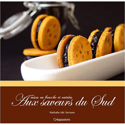 Mises en bouche et entrées aux saveurs du Sud book