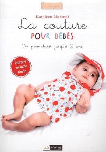 La couture pour bébés: Des prématurés jusqu'à 2 ans book