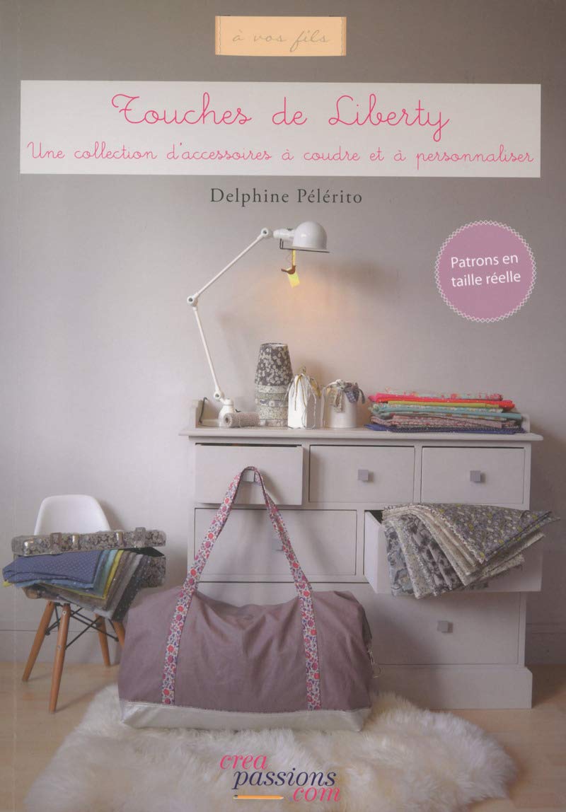 Touches de liberty: Une collection d'accessoires à coudre et à personnaliser Film, Art & Culture