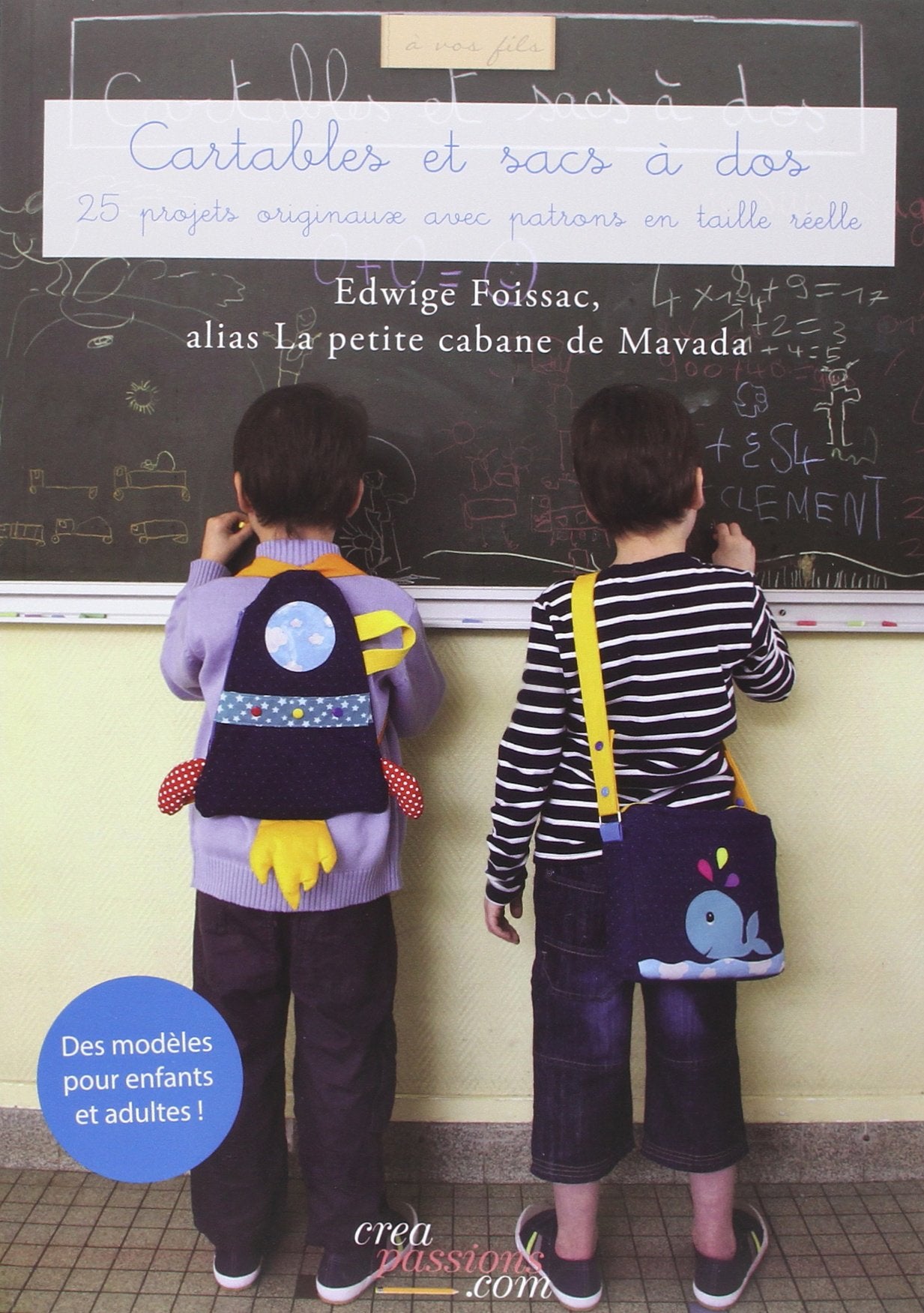 Cartables et sacs à dos: 25 projets originaux avec patrons en taille réelle Books