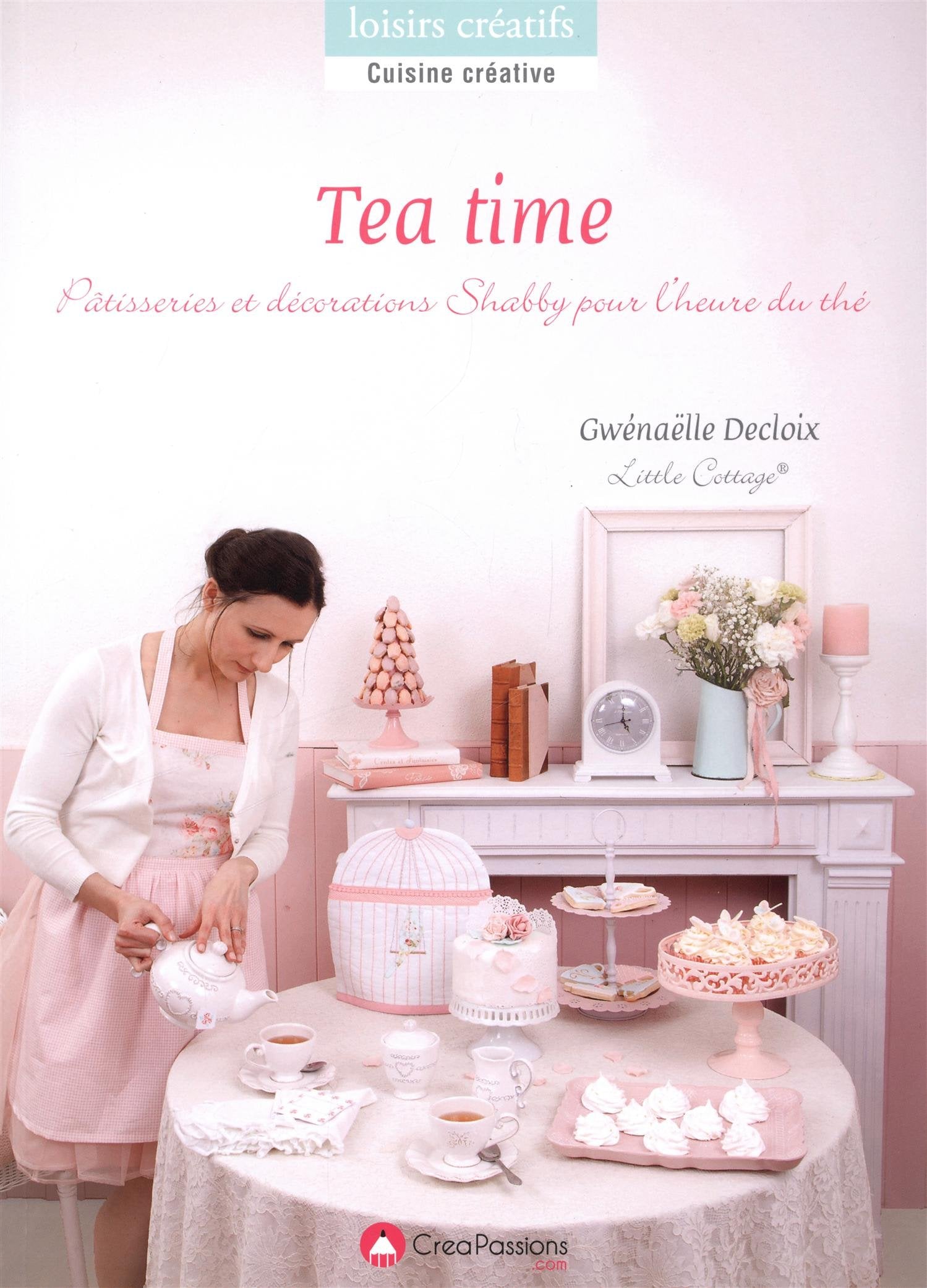 Tea time: Pâtisseries et décorations pour l'heure du thé book
