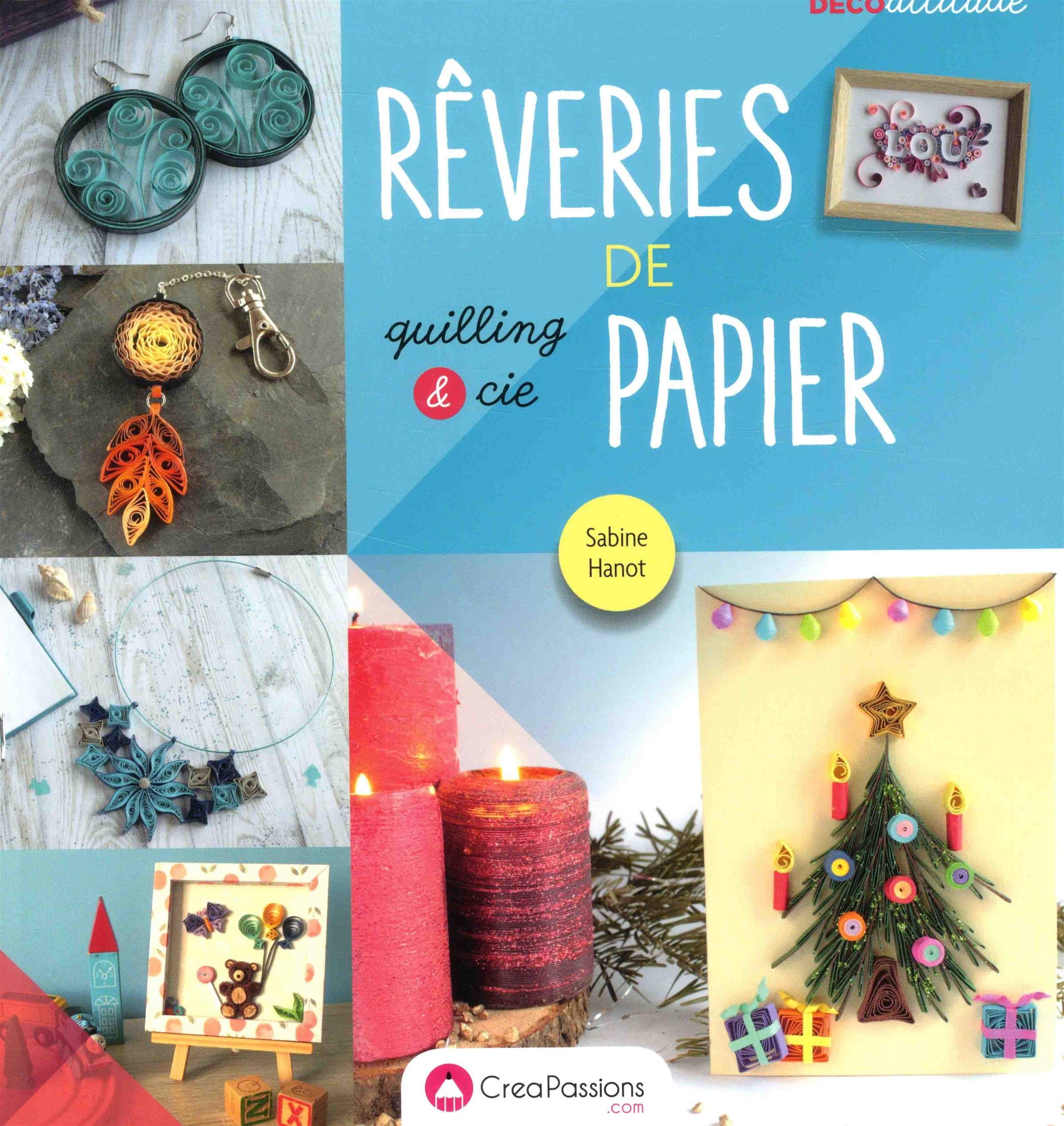 Rêveries de papier : quilling et cie book