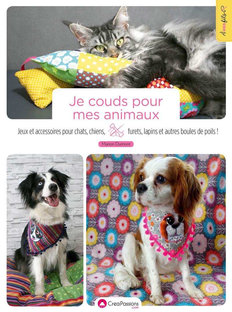 Je couds pour mes animaux - Jeux et accessoires pour chats, chiens, furets, lapins et autres boules book