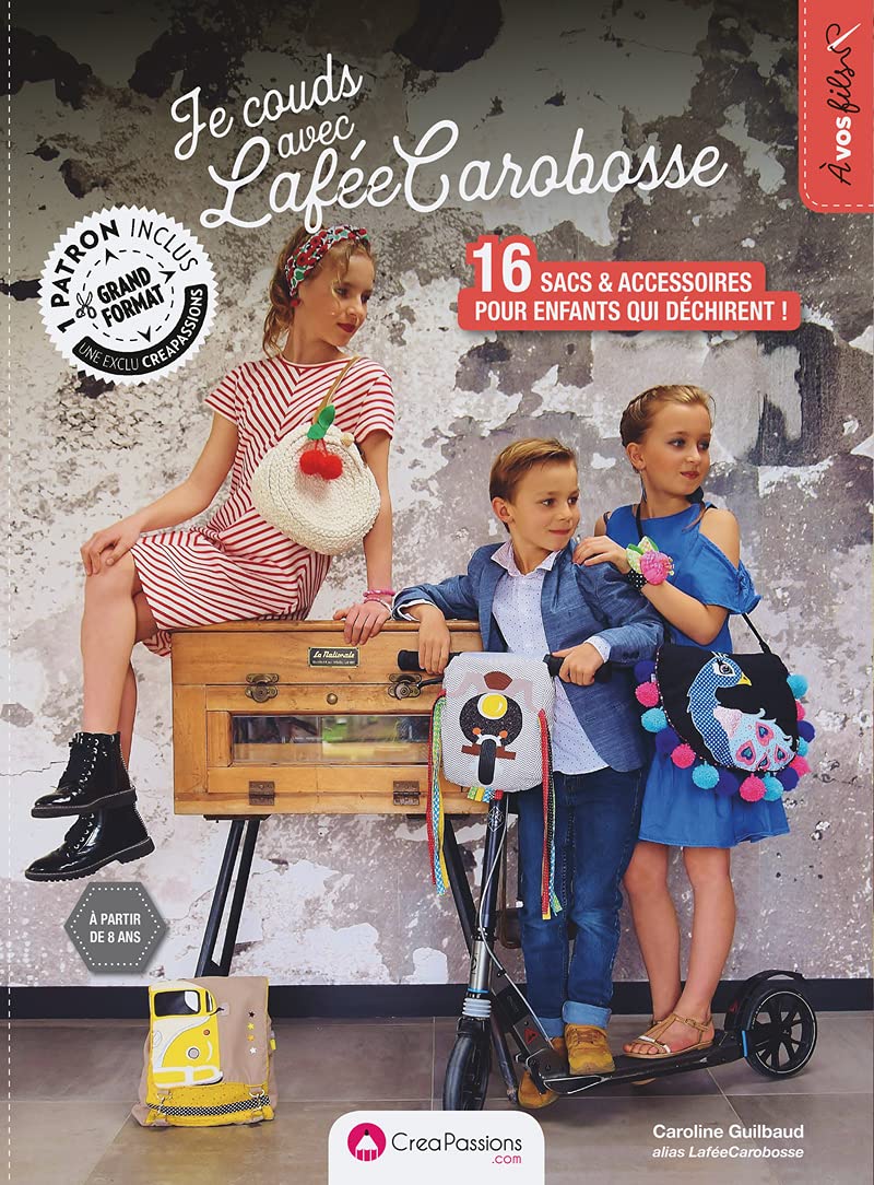 Je couds avec la FéeCarobosse - 16 sacs & accessoires pour enfants qui déchirent ! Film, Art & Culture
